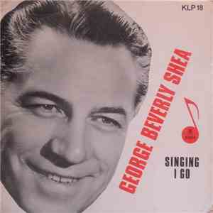 George Beverly Shea - Singing I Go