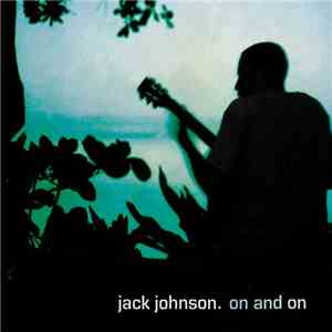 Jack Johnson - On And On