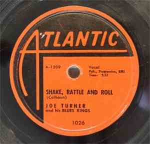 Joe Turner And His Blue Kings - Shake Rattle And Roll / You Know I Love You