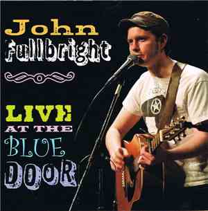 John Fullbright - Live At The Blue Door