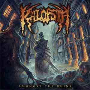Kalopsia - Amongst The Ruins