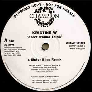 Kristine W - Don't Wanna Think