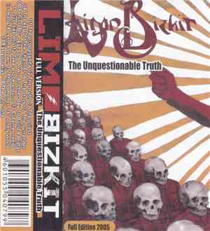Limp Bizkit - The Unquestionable Truth (Full Version)