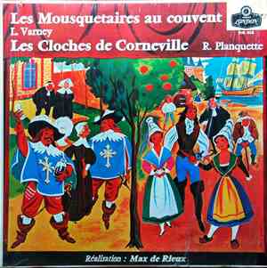 Louis Varney, Robert Planquette - Les Mousquetaires Au Couvent - Les Cloche ...