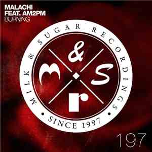 Malachi  Feat. AM2PM  - Burning