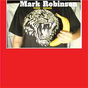 Mark Robinson - Tiger Banana