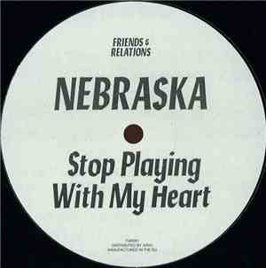 Nebraska - Stop Playing With My Heart