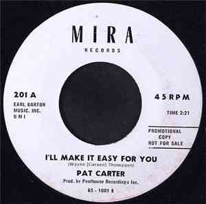 Pat Carter  - I'll Make It Easy For You/Lost and Lonely