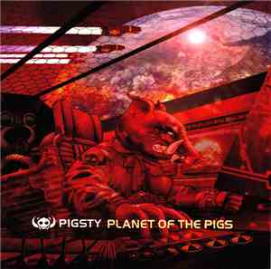 Pigsty - Planet Of The Pigs
