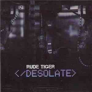 Rude Tiger - Desolate