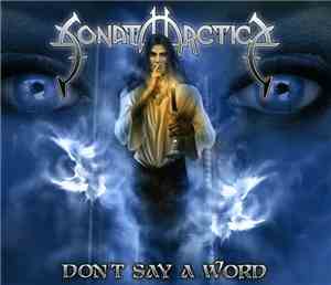 Sonata Arctica - Don't Say A Word