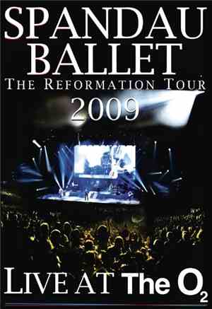 Spandau Ballet - The Reformation Tour 2009: Live At The O2