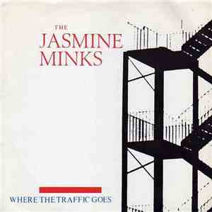 The Jasmine Minks - Where The Traffic Goes