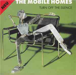 The Mobile Homes - Turn Off The Silence
