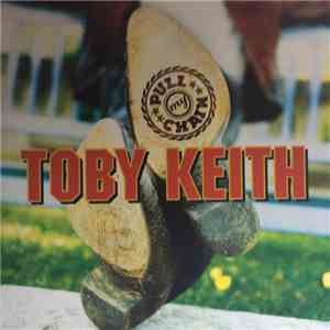 Toby Keith - Pull My Chain