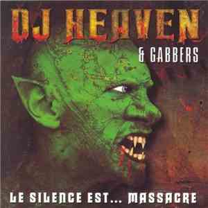 Various - DJ Heaven & Gabbers - Le Silence Est... Massacre
