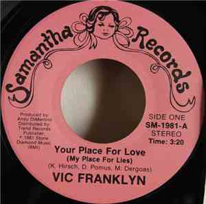 Vic Franklyn - Your Place For Love / Alone