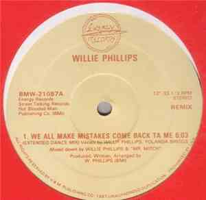 Willie Phillips  - We All Make Mistakes Come Back To Me