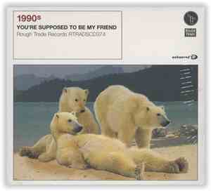 1990s - You're Supposed To Be My Friend