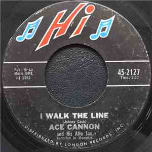 Ace Cannon And His Alto Sax - I Walk The Line / Memory