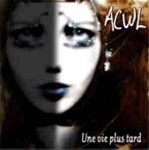 ACWL - Une Vie Plus Tard