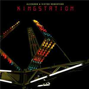 Alcendor & Victor Robertson - KingStation