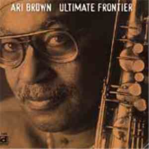 Ari Brown - Ultimate Frontier