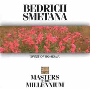 Bedrich Smetana - Spirit Of Bohemia