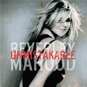 Beverley Mahood - Unmistakable