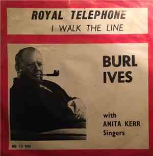 Burl Ives - Royal Telephone / I Walk The Line