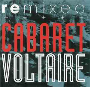 Cabaret Voltaire - Remixed