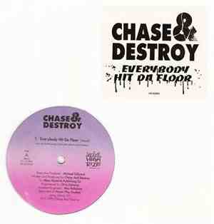 Chase & Destroy - Everybody Hit Da Floor
