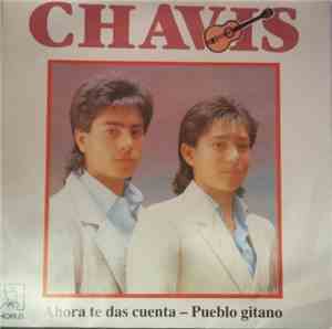 Chavis - Ahora Te Das Cuenta/Pueblo Gitano