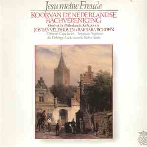 Choir Of The Netherlands Bach Society - Jesu Meine Freude