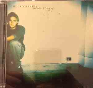 Chuck Carrier - Songs For 27