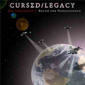 Cursed Legacy - The Encounter I: Bound For Nonexistence