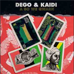 Dego & Kaidi - A So We Gwarn