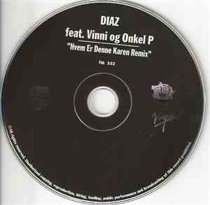 Diaz Feat Vinni Og Onkel P - Hvem Er Denne Karen (Remix)