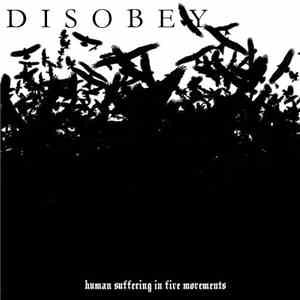 Disobey  - Human Suffering In Five Movements