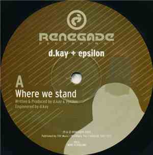 D.Kay + Epsilon / D.Kay - Where We Stand / Quiet Earth