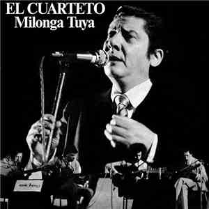 El Cuarteto - Milonga Tuya