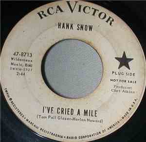 Hank Snow - I've Cried A Mile