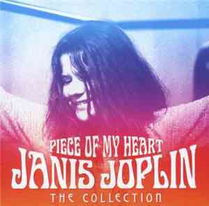 Janis Joplin - Piece Of My Heart - The Collection