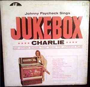 Johnny Paycheck -  Jukebox Charlie And Other Songs That Make The Jukebox Pl ...