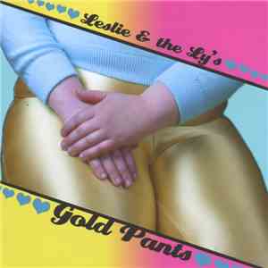 Leslie & The Ly's - Gold Pants