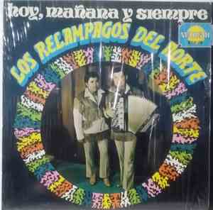Los Relampagos Del Norte - Hoy, Manana Y Siempre