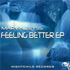 Marvin Zeyss - Feeling Better EP