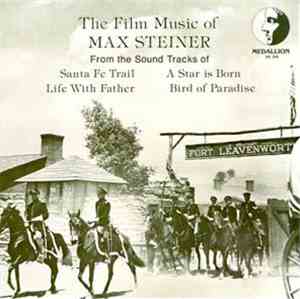 Max Steiner - The Film Music Of Max Steiner ( Original Motion Picture Sound ...