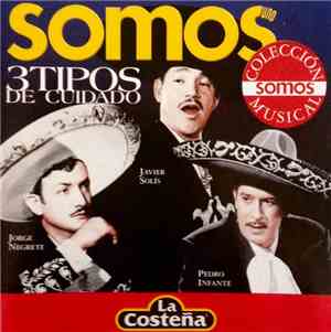 Pedro Infante, Jorge Negrete, Javier Solís - 3 Tipos De Cuidado - Colección ...