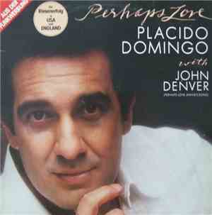 Placido Domingo With John Denver - Perhaps Love